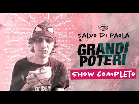 SALVO DI PAOLA: Grandi Poteri (show completo) #standupcomedy