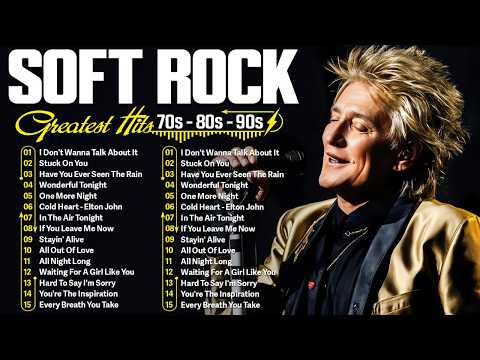 Rod Stewart, Eric Clapton, Phil Collins, Bee Gees, Air Supply - Soft Rock 70s 80s 90s Greatest Hits