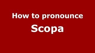 How to pronounce Scopa