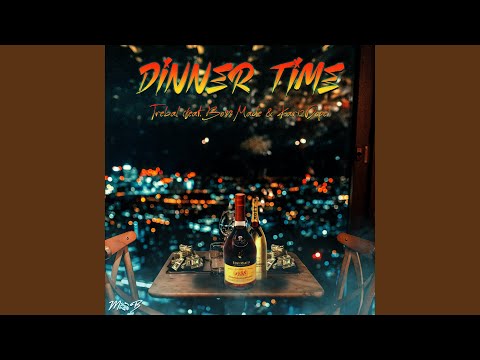 Dinner Time (feat. Boss Made & Kari2Dope)