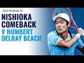 From Ridiculous to Sublime: Nishioka Completes Comeback vs Humbert | Delray Beach 2020 Highlights