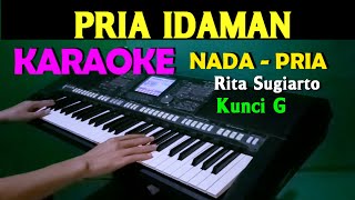 Download lagu PRIA IDAMAN - Rita Sugiarto | KARAOKE Nada Pria [G=DO] mp3