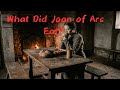 What Did Joan of Arc Eat The Truth About Medieval Peasant Food