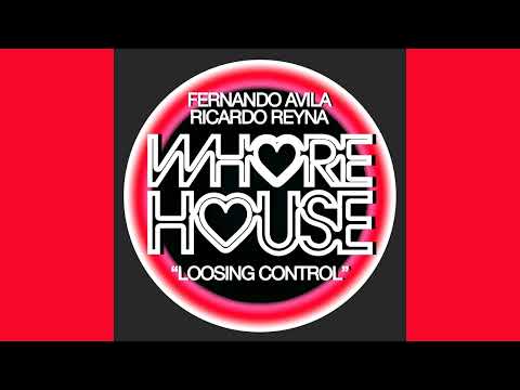 Ricardo Reyna, Fernando Avila - Loosing Control (Original Mix)