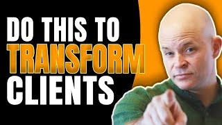 How to Deliver Transformation for Your Clients | Coach Sean Smith