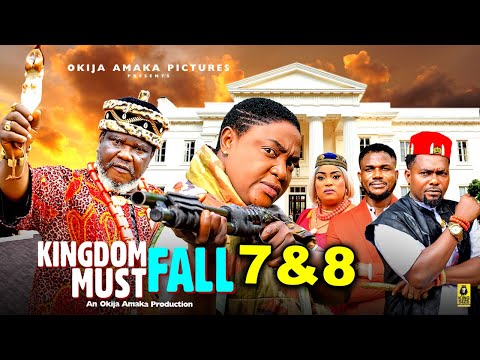 KINGDOM MUST FALL 7&8 (New Movie) Lizzy Gold -  Latest 2025 Nigerian  Movies