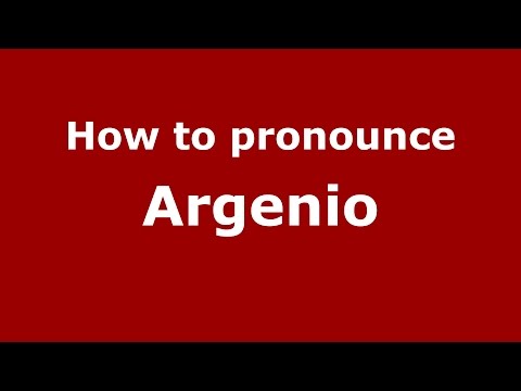 How to pronounce Argenio (Spanish/Argentina) - PronounceNames.com