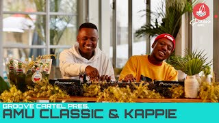 Amapiano | Groove Cartel Presents Amu Classic & Kappie
