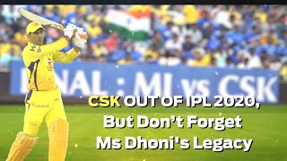 CSK out of IPL 2020, but don’t forget MS Dhoni's legacy