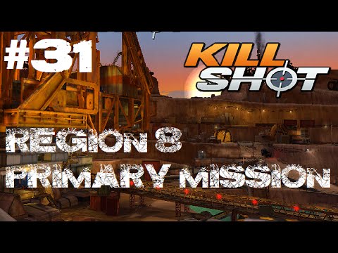 Kill Shot Primary Mission Region 8 - Kill 6 Enemies Part 31 Gameplay