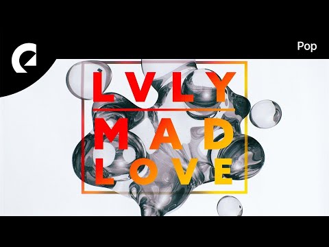Lvly feat. Jaslyn Edgar - Mad Love