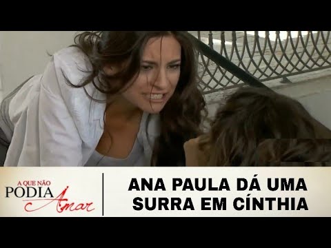 A Que Não Podia Amar - Ana Paula dá uma surra em Cínthia após descobrir a verdade