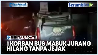 Download lagu Misteri 1 Korban Kecelakaan Maut Bus Masuk Jurang di Rajapolah Tasikmalaya Hilang Tanpa Jejak mp3