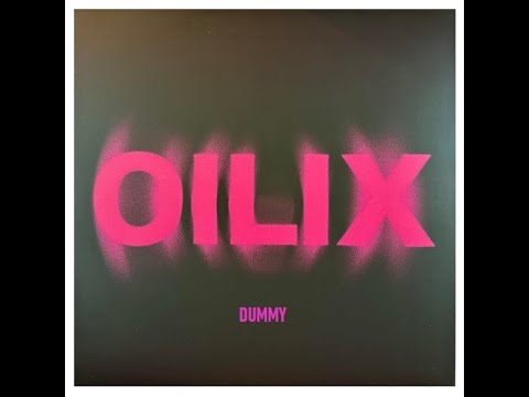 OILIX – Dummy (2025)
