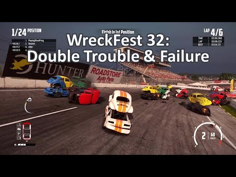 Wreckfest 32:   Double Trouble & Failure