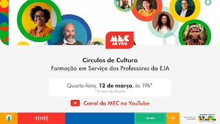 #MECAoVivo | Círculos de Cultura – Formação em Serviço dos Professores da EJA