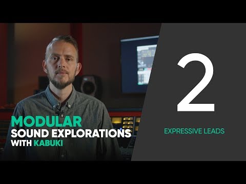 Expressive Leads – Modular Sound Explorations w. Kabuki – Ep. 2/6 – Softube