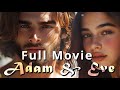 ADAM And EVE Bible Story The Creation And The Fall Adam And Eve Full Movie In English