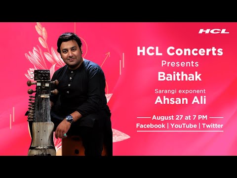HCL Concerts presents Baithak Ep: 60 - Ahsan Ali