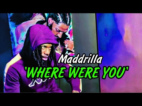 Maddrilla Where Were You [Official Video]
