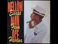 Mellow Man Ace - If You Were Mine