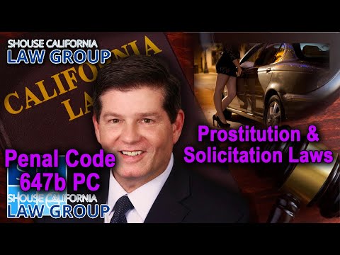 Ca Prostitution Solicitation Laws Penal Code 647b Pc