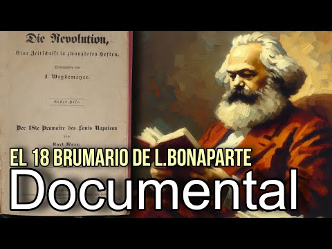 Documental 2025: El 18 de Brumario de Karl Marx – Marxismo y Materialismo Histórico