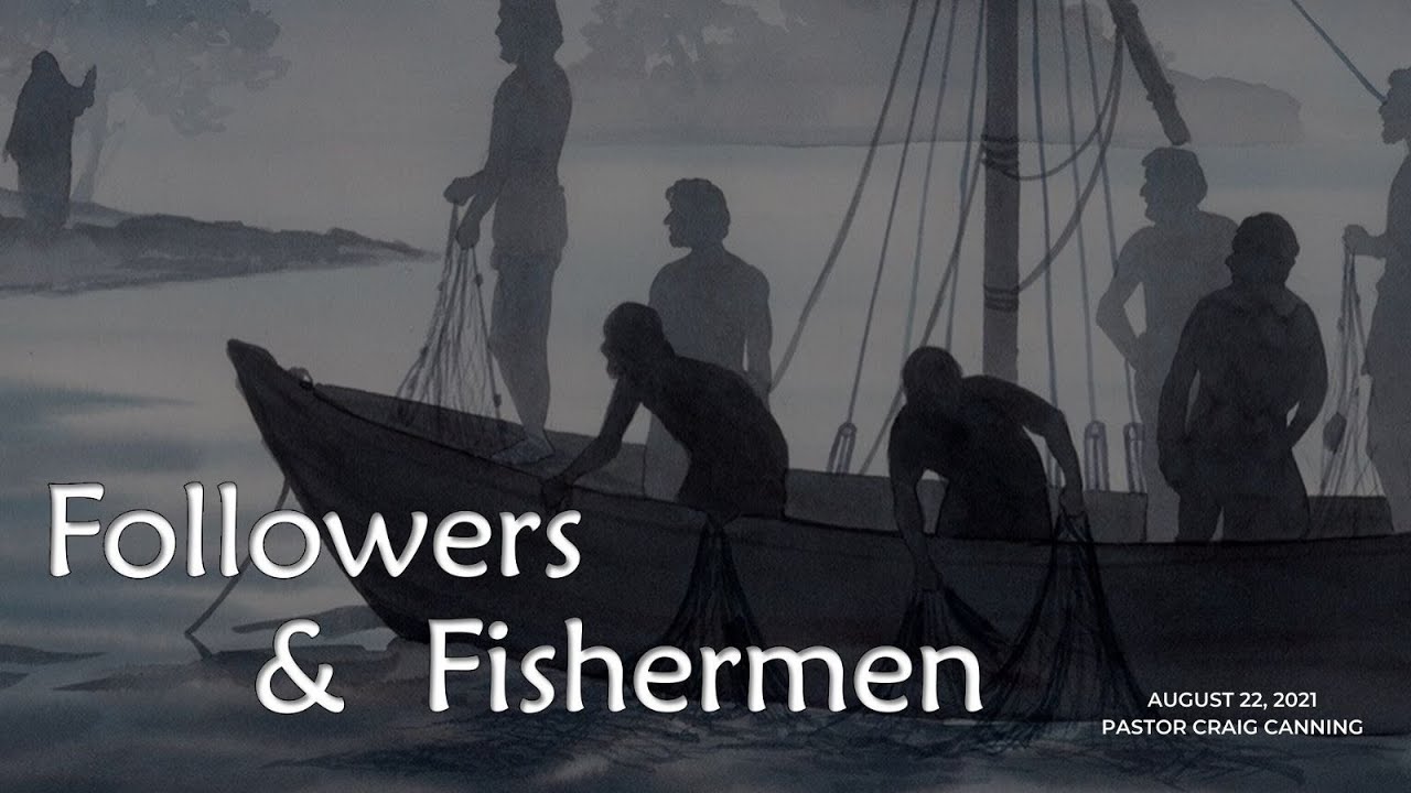 2021-08-22 Followers and Fishermen