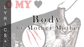 (Lyrics) Body by Mother Mother