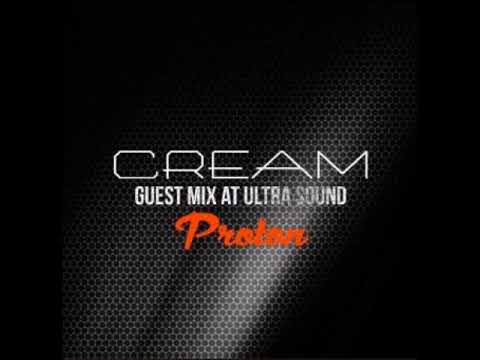 Cream - Guest Mix at Ultra Sound on Proton Radio - September 2017