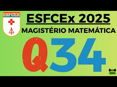 ESFCEx - 2025 -- Magistério matemática - questão 34