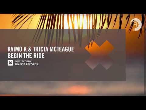 VOCAL TRANCE: Kaimo K & Tricia McTeague - Begin The Ride (Amsterdam Trance) + LYRICS