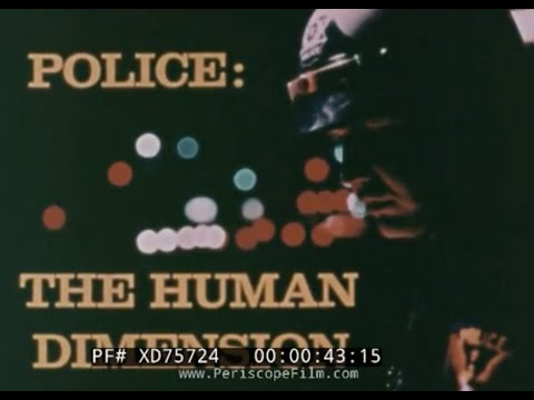 "POLICE: THE HUMAN DIMENSION" 1975 POLICE & LAW ENFORCEMENT  SCENARIO BASED TRAINING FILM    XD75724