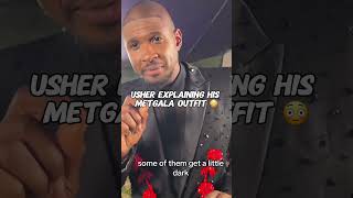 Usher explaining his metgala outfit 😳