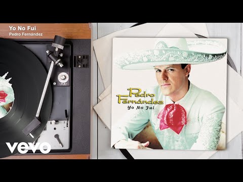 Pedro Fernández - Yo No Fui (Audio)