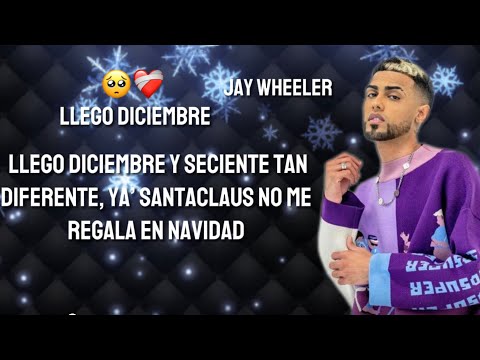 Jay wheeler - llego diciembre [Letras] (AI)