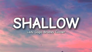 Lady Gaga, Bradley Cooper - Shallow (Lyrics)