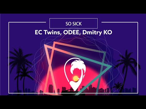EC Twins, ODEE & Dmitry KO - So Sick (Lyric Video)