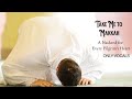 Take Me To Makkah Ya Allah Soulful Nasheed Only Vocals No Music