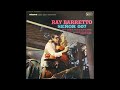 Ray Barretto  -Senor 007 -1965 (FULL ALBUM)