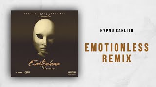 Hypno Carlito - Emotionless (Remix)