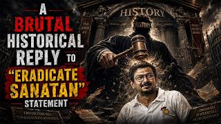 A Brutal Historical Reply to “Eradicate Sanatan” Statement
