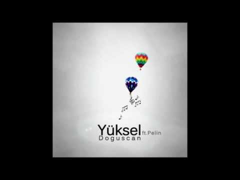 Tanerman & Pelin - Yüksel (Doğuşcan Remix)
