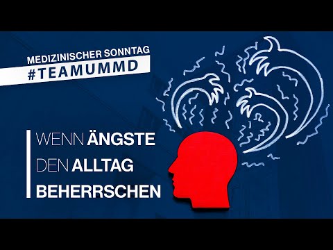 Wenn Ängste den Alltag beherrschen | Medizinischer Sonntag | UMMD