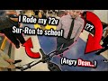 Taking My Sur Ron To School