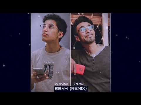 DALVIS - EBAH ( Cyemci & DJ Natoo Remix)