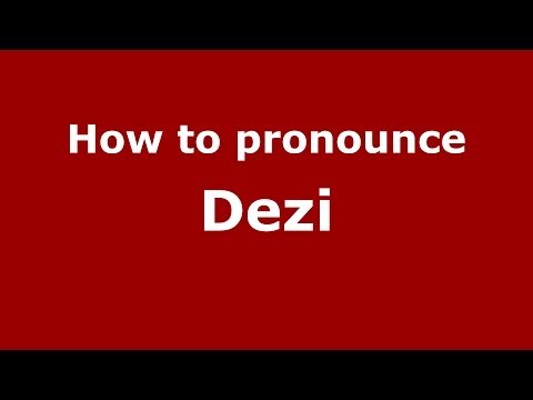 How to pronounce Dezi (Italian/Italy)  - PronounceNames.com
