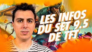 TOUTES LES INFOS SUR LE SET 9.5 DE TFT !! OMG LE GP !!