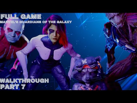 Marvel's Guardians of the Galaxy Walkthrough Part 7 (Full Game)