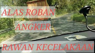 Download lagu JALUR ALAS ROBAN YG TERKENAL ANGKER mp3